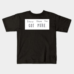 Show Them I've Got More Kids T-Shirt